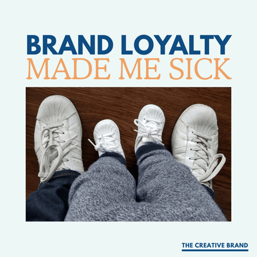Brand Loyalty Made Me Sick
